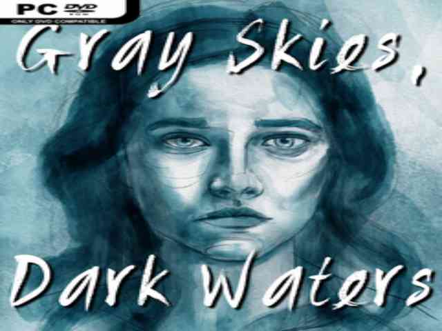 Download Gray Skies Dark Waters Game